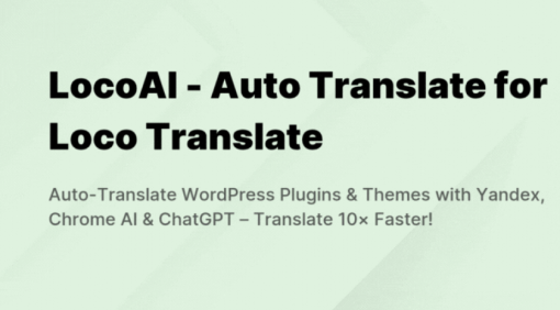 LocoAI v2.0.8 – Auto Translate for Loco Translate (Pro)【AI多种翻译插件】